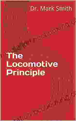 The Locomotive Principle : All About Motivation