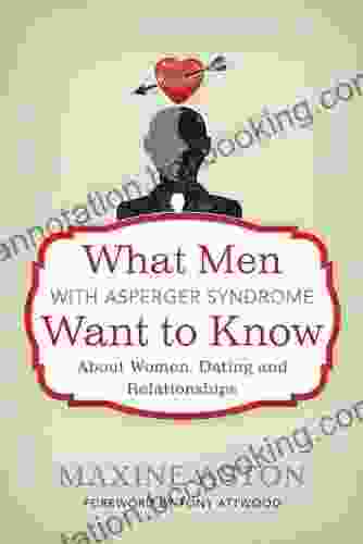 What Men With Asperger Syndrome Want To Know About Women Dating And Relationships