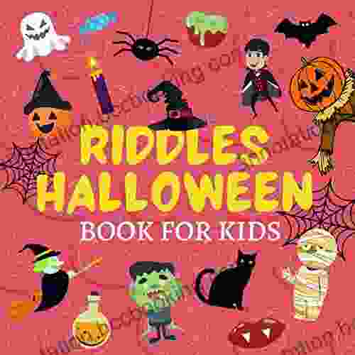 RIDDLES HALLOWEEN For Kids: Activity Themed With Funny Illustrations For Kids Ages 2 8 From A Z