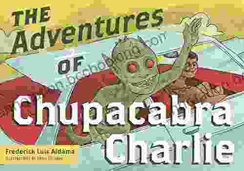 The Adventures Of Chupacabra Charlie (Latinographix)