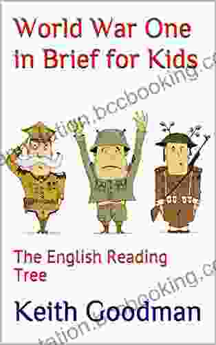 World War One In Brief For Kids: The English Reading Tree