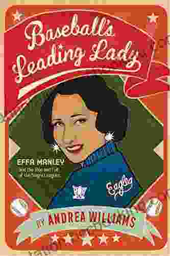 Baseball S Leading Lady: Effa Manley And The Rise And Fall Of The Negro Leagues