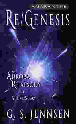 Re/Genesis: An Aurora Rhapsody Short Story (Amaranthe Short Stories 5)