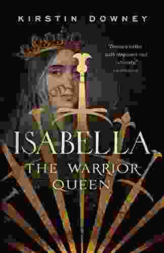 Isabella: The Warrior Queen Kirstin Downey