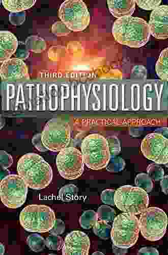 Pathophysiology: A Practical Approach Lachel Story