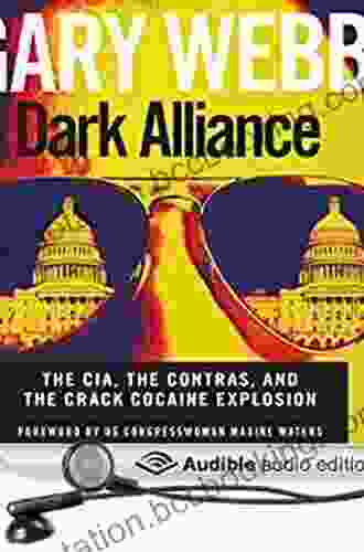 Dark Alliance: The CIA The Contras And The Cocaine Explosion