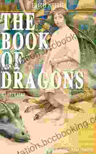 THE OF DRAGONS (Illustrated): Fantastic Adventures Series: The Of Beasts Uncle James The Deliverers Of Their Country The Ice Dragon The Island The Dragon Tamers The Fiery Dragon