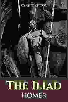 The Iliad: With Original Illustrated