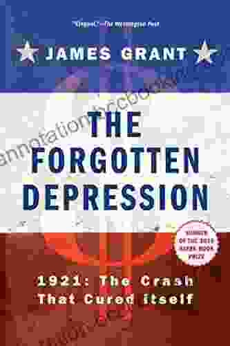 The Forgotten Depression: 1921: The Crash That Cured Itself