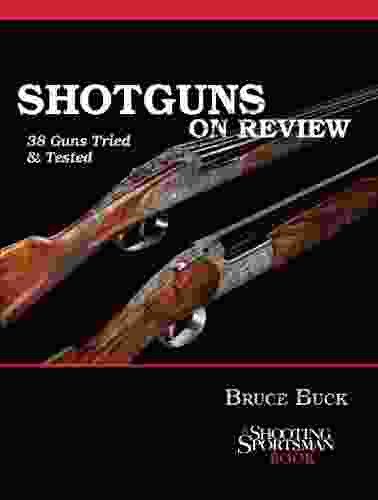 Shotguns On Review: 38 Guns Tried Tested