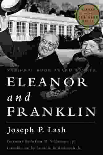 Eleanor And Franklin: The Story Of Their Relationship Based On Eleanor Roosevelt S Private Papers