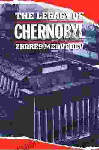 The Legacy Of Chernobyl LJ Andrews