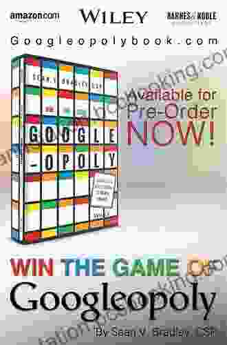 Win The Game Of Googleopoly: Unlocking The Secret Strategy Of Search Engines