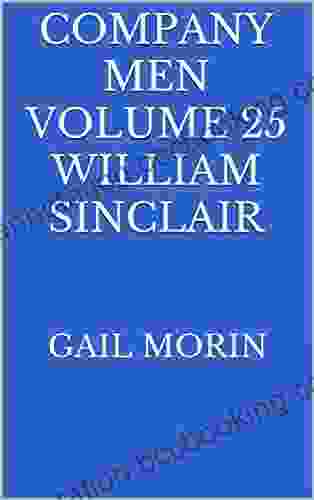 Company Men Volume 25 William Sinclair