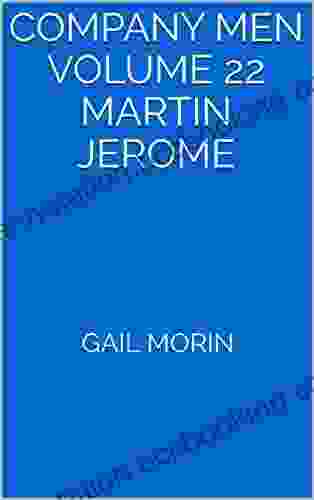 Company Men Volume 22 Martin Jerome