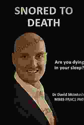 Snored To Death: Are You Dying In Your Sleep?