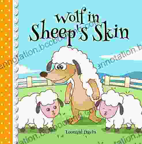 Wolf In Sheep S Skin (Bedtime Stories Children S Book 4)