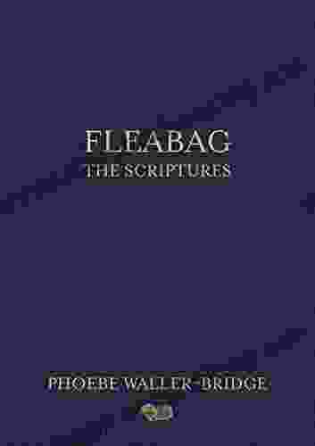 Fleabag: The Scriptures Phoebe Waller Bridge