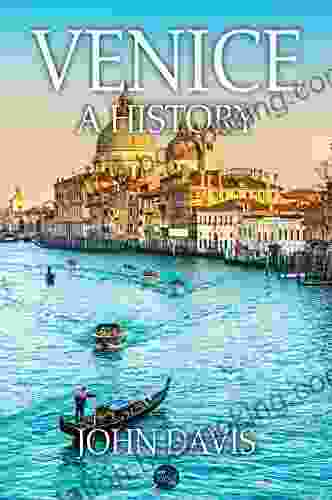 Venice: A History John Davis