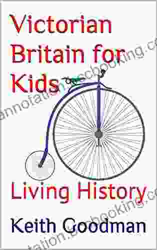 Victorian Britain For Kids: Living History