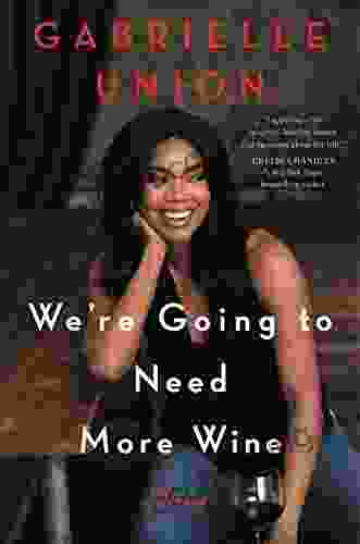 We Re Going To Need More Wine: Stories That Are Funny Complicated And True