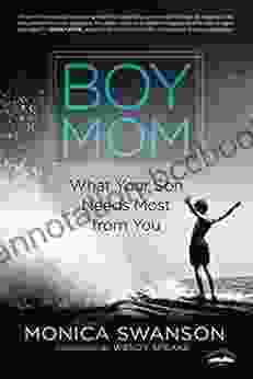 Boy Mom: What Your Son Needs Most From You