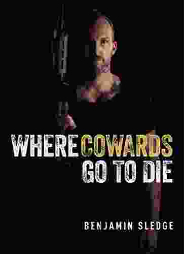 Where Cowards Go To Die