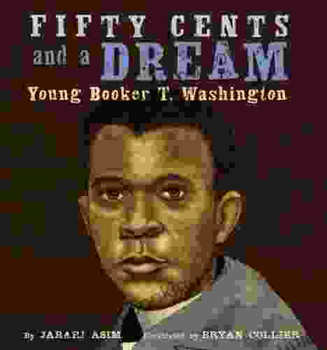 Fifty Cents And A Dream: Young Booker T Washington