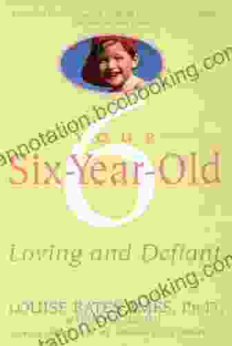 Your Six Year Old: Loving And Defiant